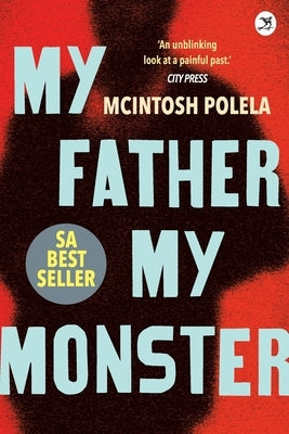 My Father. My Monster by Polela, McIntosh