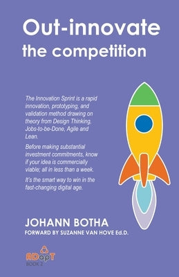 Out-innovate the competition by Botha, Johann