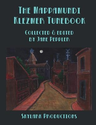 The Mappamundi Klezmer Tunebook by Peppler, Jane