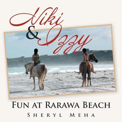 Niki & Izzy: Fun at Rarawa Beach by Meha, Sheryl