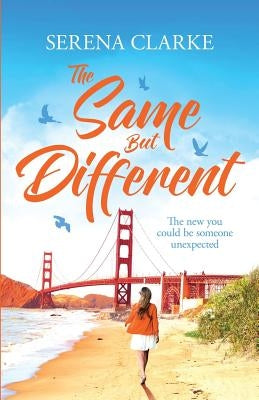 The Same But Different by Clarke, Serena