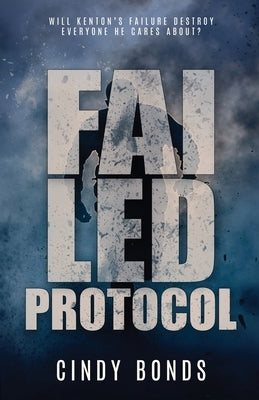 Failed Protocol by Bonds, Cindy