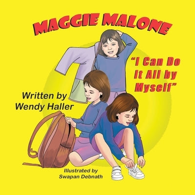 Maggie Malone: "I Can Do It All by Myself" by Haller, Wendy