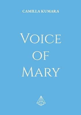 Voice of Mary by Kumara, Camilla