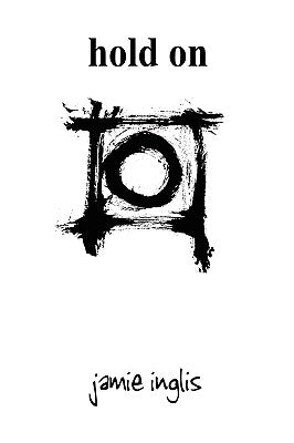 Hold On by Inglis, Jamie