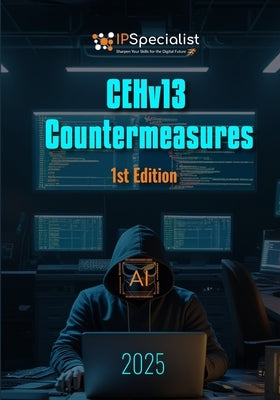 CEHv13 Countermeasure: 1st Edition - 2025 by Specialist, Ip