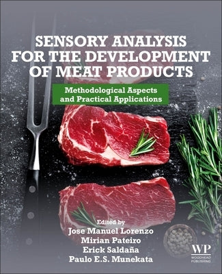 Sensory Analysis for the Development of Meat Products: Methodological Aspects and Practical Applications by Manuel Lorenzo, José