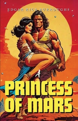 A Princess of Mars by Burroughs, Edgar Rice