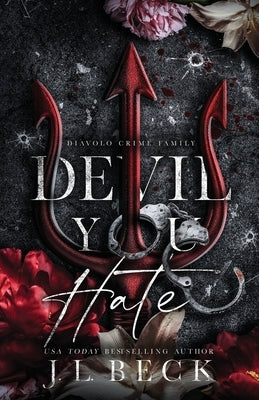 Devil You Hate by Beck, J. L.