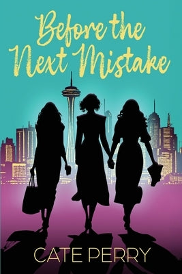 Before the Next Mistake by Perry, Cate