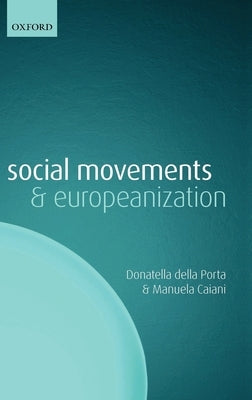 Social Movements and Europeanization by Della Porta, Donatella