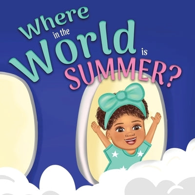 Where in the World is Summer by Simpson, Shanley