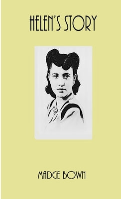 Helen's Story by Bown, Madge