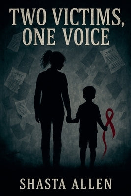 Two Victims, One Voice by Allen, Shasta