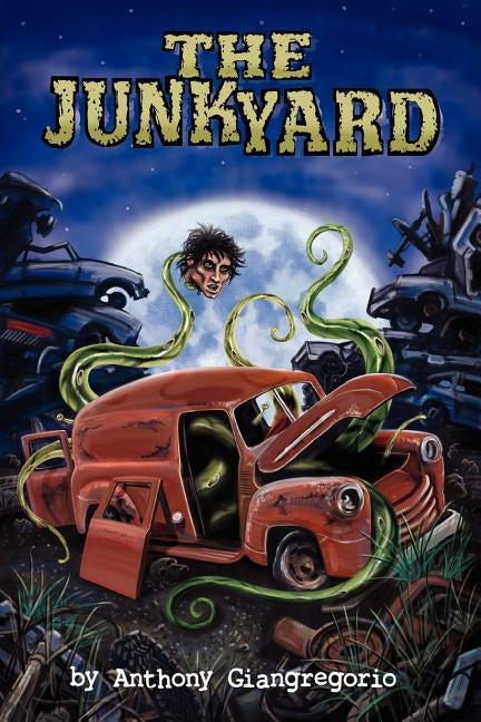 The Junkyard by Giangregorio, Anthony