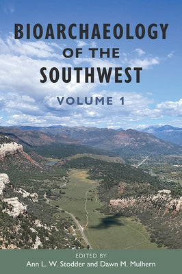 Bioarchaeology of the Southwest: Volume 1 by Stodder, Ann L. W.
