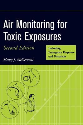 Air Monitoring for Toxic Exposures by McDermott, Henry J.