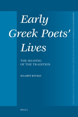 Early Greek Poets' Lives by Kivilo, Maarit