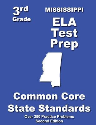 Mississippi 3rd Grade ELA Test Prep: Common Core Learning Standards by Treasures, Teachers'
