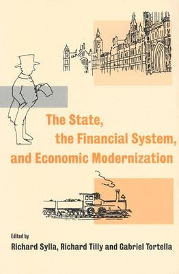 The State, the Financial System and Economic Modernization by Sylla, Richard