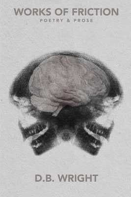 Works of Friction by Wright, D. B.