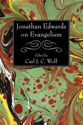 Jonathan Edwards on Evangelism by Edwards, Jonathan