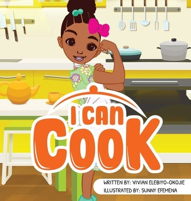 I can cook by Elebiyo-Okojie, Vivian