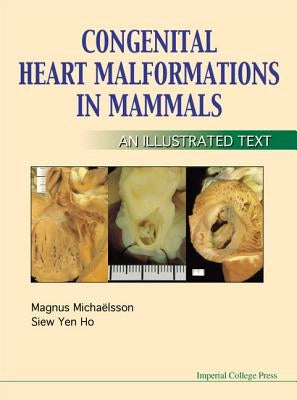 Congenital Heart Malformations in Mammals by Ho, Siew Yen