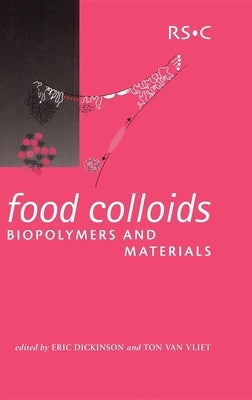 Food Colloids, Biopolymers and Materials by Dickinson, Eric