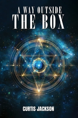 A Way Outside the Box by Jackson, Curtis