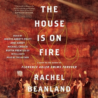 The House Is on Fire by Beanland, Rachel