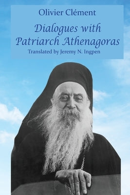 Dialogues with Patriarch Athenagoras by Clément, Olivier