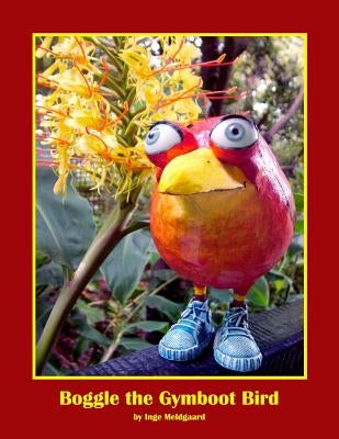 Boggle the Gymboot Bird by Meldgaard, Inge