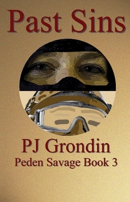 Past Sins: Peden Savage Book 3 by Grondin, Pj