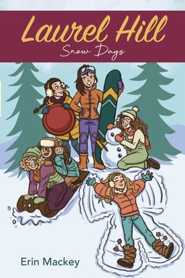 Laurel Hill: Snow Days by Mackey, Erin