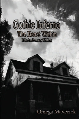 Gothic Inferno: The Beast Within (13th Anniversary Edition) by Maverick, Omega
