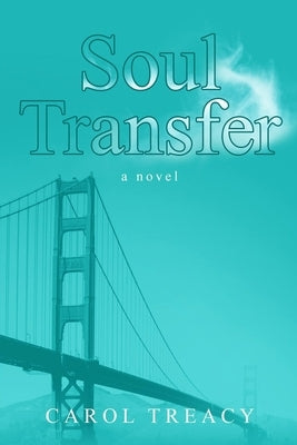 Soul Transfer by Treacy, Carol