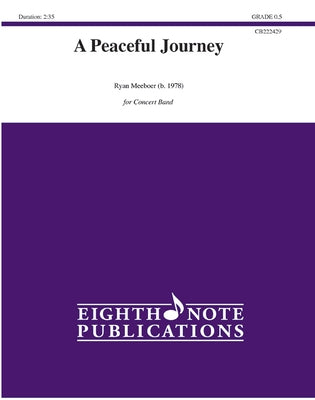A Peaceful Journey: Conductor Score & Parts by Meeboer, Ryan