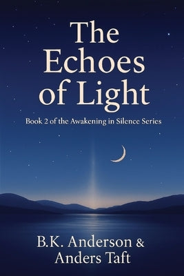 The Echoes of Light by Anderson, Brian K.