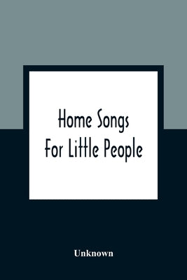 Home Songs For Little People by Unknown