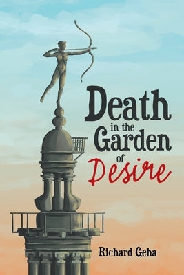 Death in the Garden of Desire by Geha, Richard