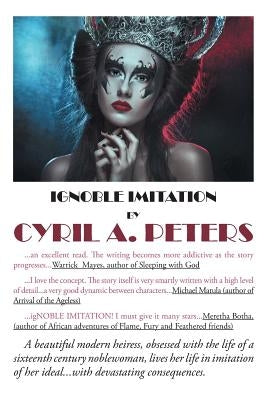 Ignoble Imitation by Peters, Cyril A.