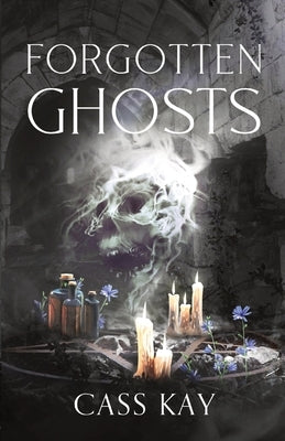 Forgotten Ghosts by Kay, Cass