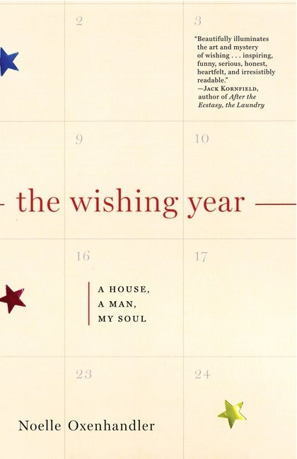 The Wishing Year: A House, a Man, My Soul by Oxenhandler, Noelle