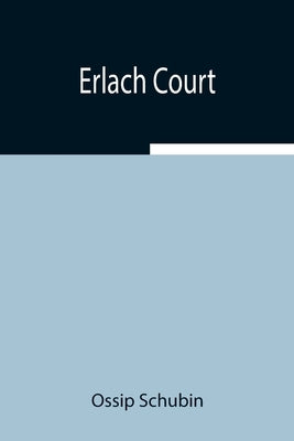 Erlach Court by Schubin, Ossip