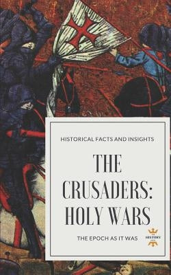 The Crusaders: Holy Wars by Hour, The History