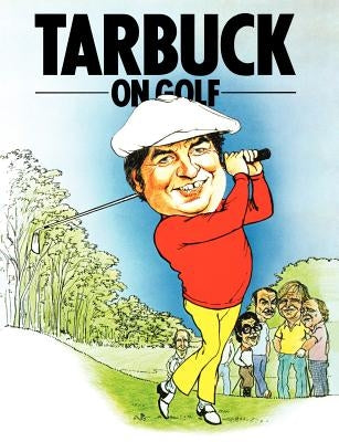 Tarbuck on Golf by Tarbuck, Jimmy