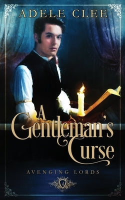 A Gentleman's Curse by Clee, Adele