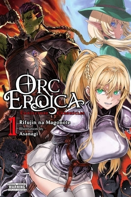 Orc Eroica, Vol. 1 (Light Novel): Conjecture Chronicles by Na Magonote, Rifujin