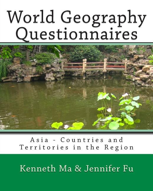 World Geography Questionnaires: Asia - Countries and Territories in the Region by Fu, Jennifer
